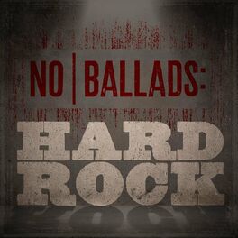 Album cover of No Ballads: Hard Rock