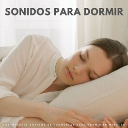 Album cover of Sonidos Para Dormir: Los Mejores Sonidos De Tormentas Para Dormir En Minutos