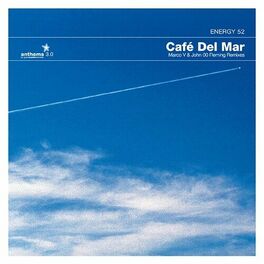 Album cover of Anthems 03: Café Del Mar (Marco V & John 00 Fleming Remixes)