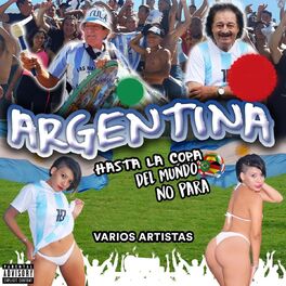 Album cover of Argentina Hasta la Copa del Mundo No Para