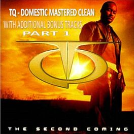 Album cover of Tq the Second Coming Domestic Clean With Bonus Tracks Part 1
