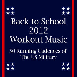 Album cover of Get in Shape for Back to School: 50 Running Cadences of the U.S. Military
