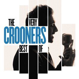 Album cover of Crooners, The Very Best Of