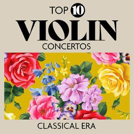 Album cover of Top 10 Violin Concertos - Classical Era