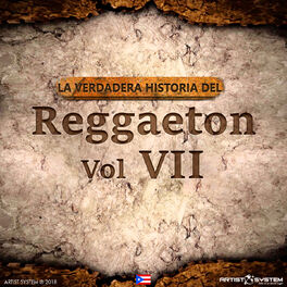 Album cover of La Verdadera Historia del Reggaeton VII
