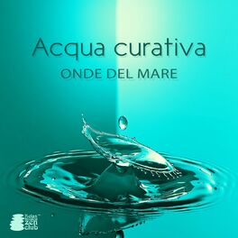 Album cover of Acqua curativa: Onde del mare