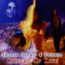 Album cover of Best Of Oliver Shanti & Friends: Circles Of Life