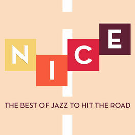 Album cover of Nice - The Best of Jazz to Hit the Road