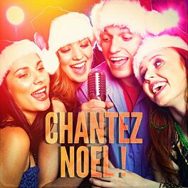 Album cover of Chantez Noël ! (Version Karaoké des chansons de Noël incontournables)