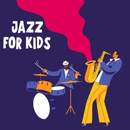 Album cover of Jazz For Kids