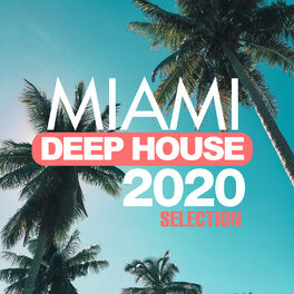 Album cover of Miami Deep House 2020 Selection