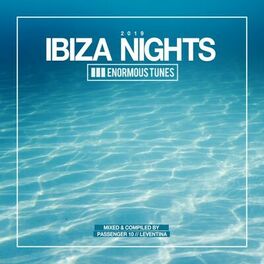 Album cover of Enormous Tunes - Ibiza Nights 2019