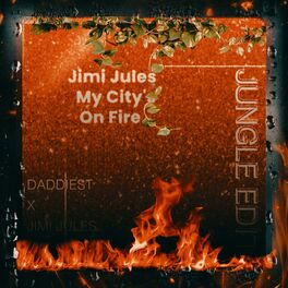 Album cover of My City's On Fire JUNGLE EDIT