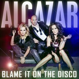 Album cover of Blame It On The Disco