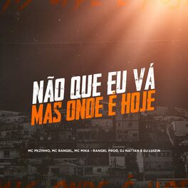 Album cover of Não Que Eu Vá, Mas Onde É Hoje