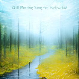 Album cover of Chill Morning Song for Motivated