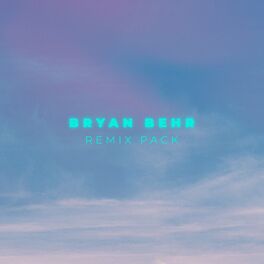 Album cover of Bryan Behr • Remix Pack