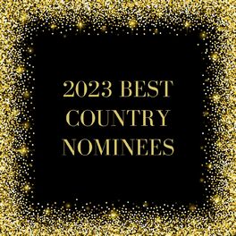 Album cover of 2023 Best Country Nominees