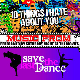 Album cover of Music from 10 Things I Hate About You & Save the Last Dance