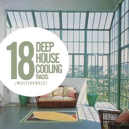 Album cover of 18 Deep House Cooling Tracks Multibundle