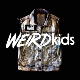 Album cover of Weird Kids