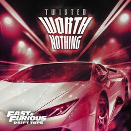 Album cover of WORTH NOTHING (Fast & Furious: Drift Tape/Phonk Vol 1)