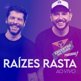 Album cover of Raízes Rasta no Podshow Encontro das Tribos (Ao Vivo)