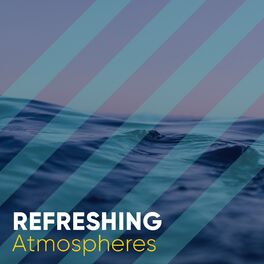 Album cover of Refreshing Atmospheres, Vol. 1