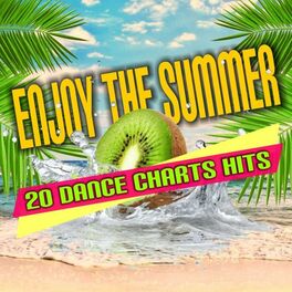 Album cover of Enjoy the Summer: 20 Dance Chart Hits