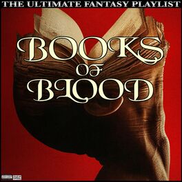 Album cover of Books Of Blood The Ultimate Fantasy Playlist