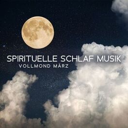 Album cover of Spirituelle Schlaf Musik: Vollmond März, Hypnose für einen Ruhigen Nacht Lang