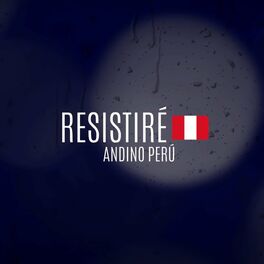 Album cover of Resistiré - Andino Perú
