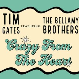 Album cover of Crazy From The Heart (feat. The Bellamy Brothers)