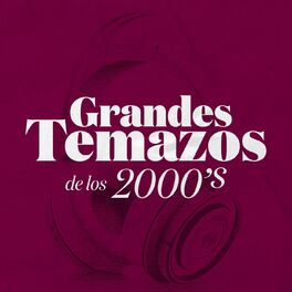 Album cover of Grandes Temazos de los 2000's
