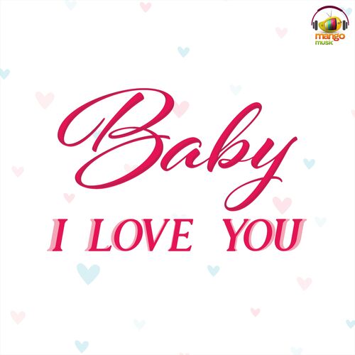 Devalla Kiran Baby I Love You From Baby I Love You Music Streaming Listen On Deezer