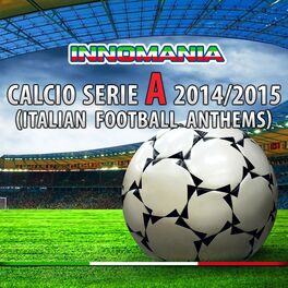 Album cover of Innomania Calcio Serie a 2014/2015 (Italian Football Team)