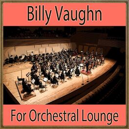 Album cover of Billy Vaughn for Orchestal Lounge