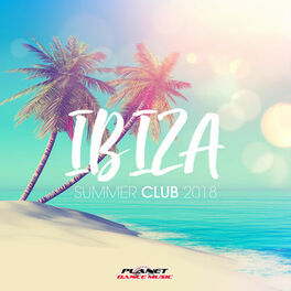 Album cover of Ibiza Summer Club 2018