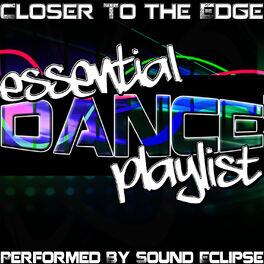 Album cover of Closer to the Edge: Essential Dance Playlist