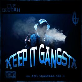 Album cover of Keep It Gangsta (feat. El Boodah, Azis, ShaMegaa & Sol. C)