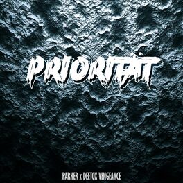 Album cover of Priorität (feat. Deetox Vengeance)