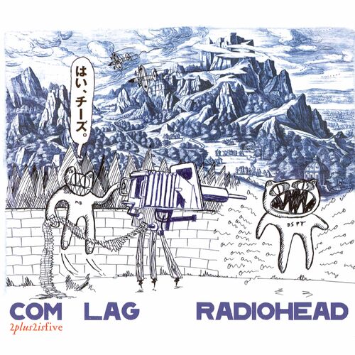 radiohead-com-lag-2-2-5-lyrics-and-songs-deezer