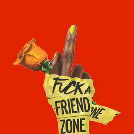 Album cover of Fxck A Friend Zone