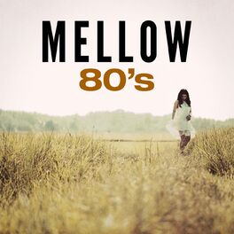 Album cover of Mellow 80's