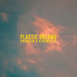 Album cover of Plastic Dreams (feat. Kidswaste)