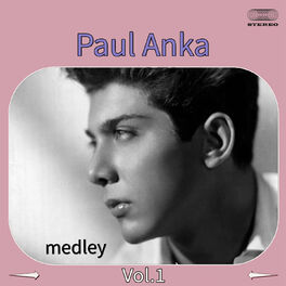 Paul Anka Paul Anka Medley 1 Diana I Love You Baby Tell Me That You Love Me You Are My Destiny Crazy Love Let The Bells Keep Ring Lyrics And Songs Deezer