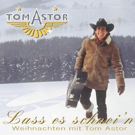Album cover of Lass es schnei'n - Weihnachten mit Tom Astor