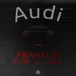 Album cover of Audi (feat. Cyni, IJ & Lala)