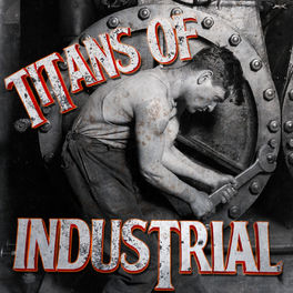 Album cover of Titans of Industrial