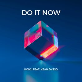 Album cover of Do It Now (feat. Kean Dysso)